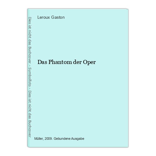 Das phantom der - phantom, gaston